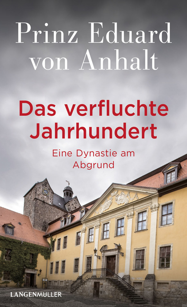 Cover: 9783784436050 | Das verfluchte Jahrhundert | Eine Dynastie am Abgrund | Anhalt | Buch