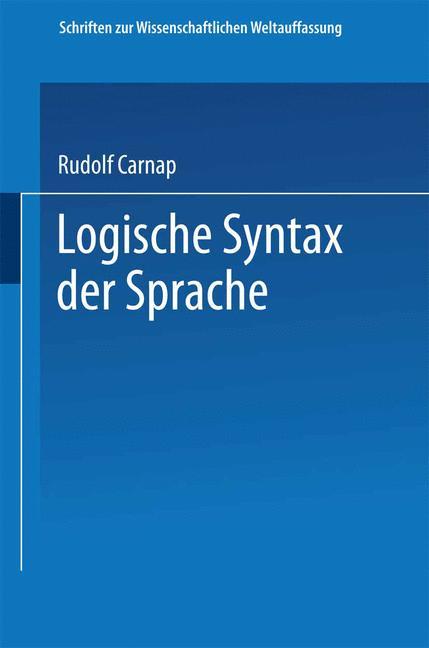 Cover: 9783662233306 | Logische Syntax der Sprache | Rudolf Carnap (u. a.) | Taschenbuch | xi