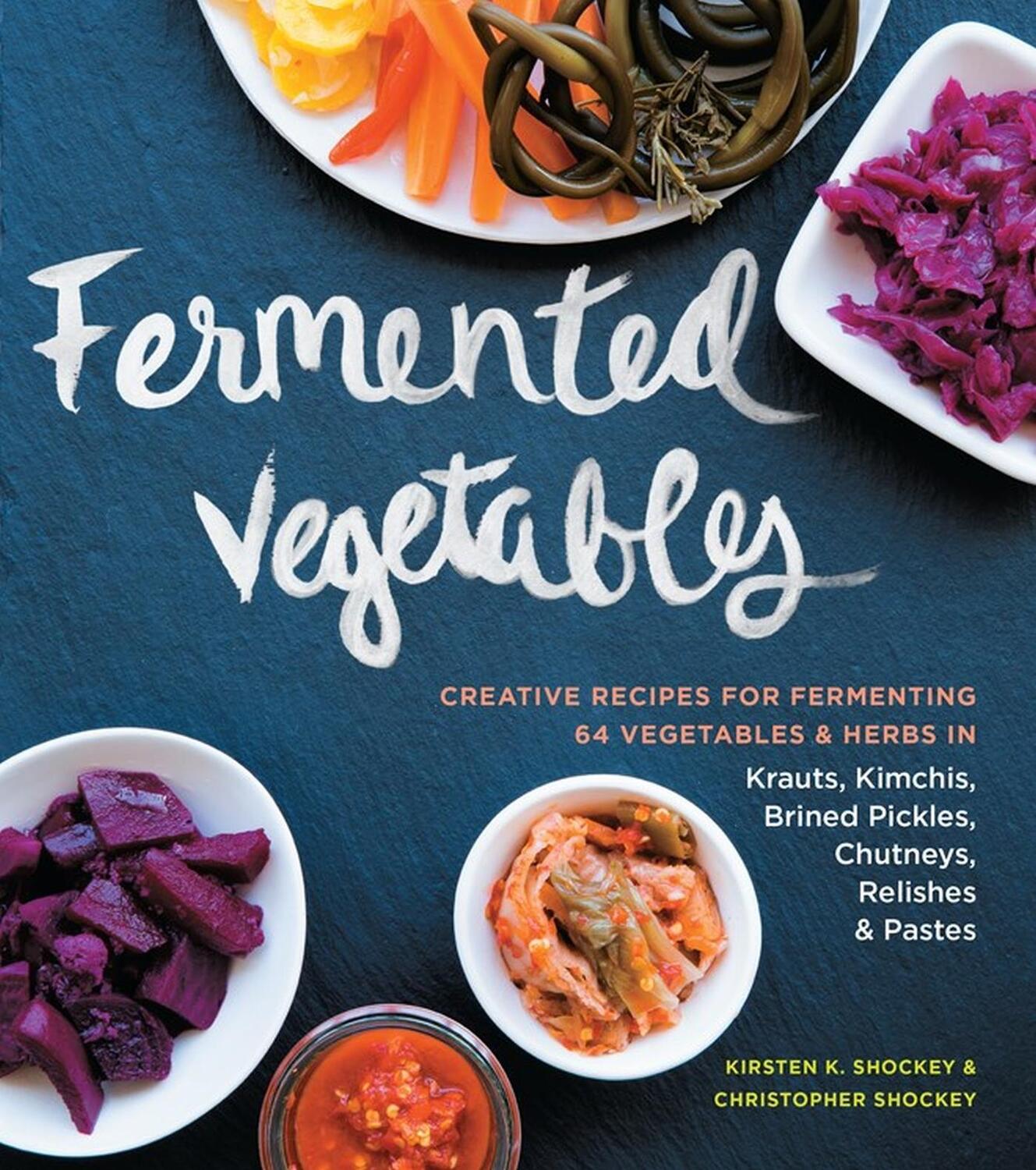 Cover: 9781612124254 | Fermented Vegetables | Christopher Shockey (u. a.) | Taschenbuch