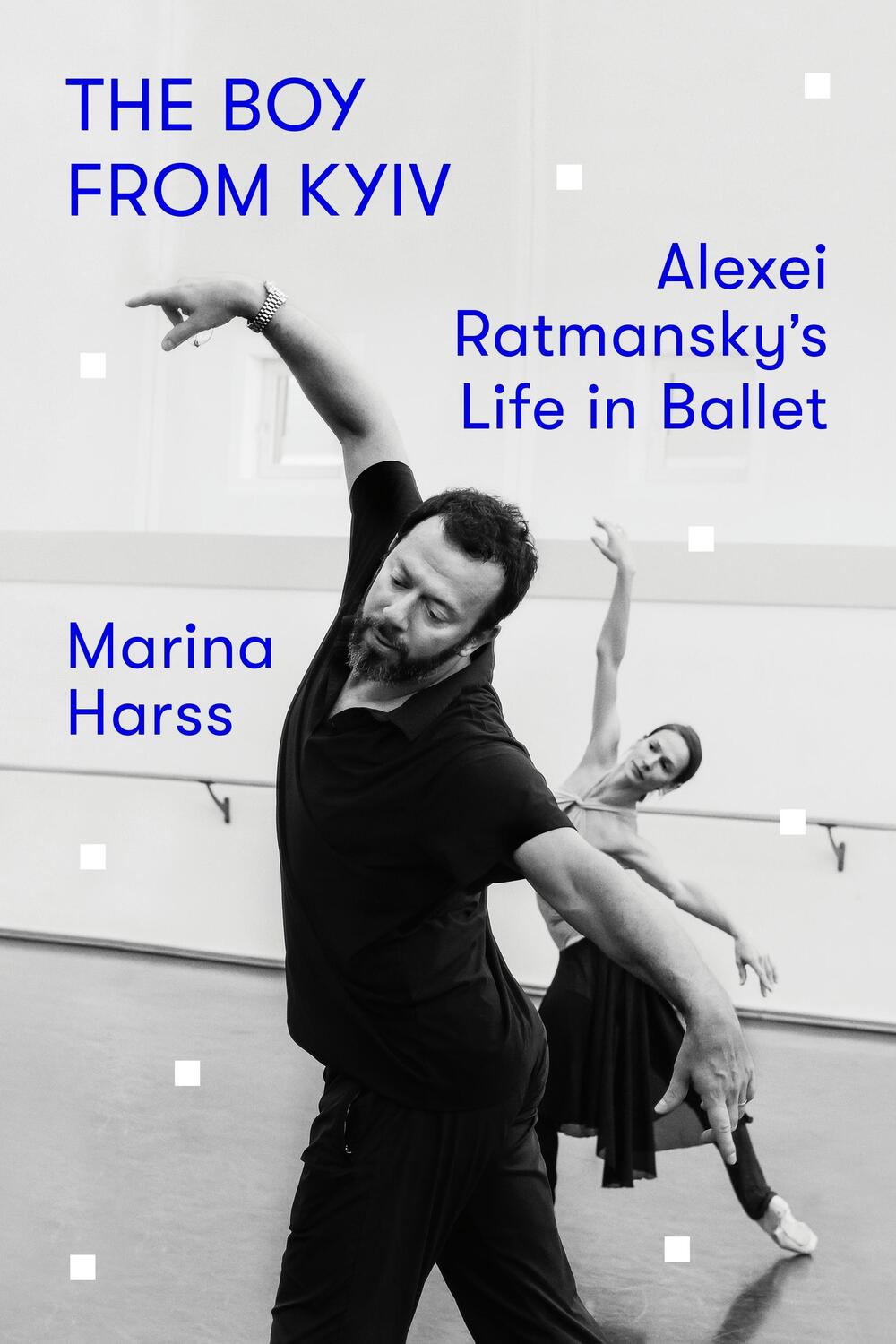 Cover: 9780374102616 | The Boy from Kyiv | Alexei Ratmansky's Life in Ballet | Marina Harss