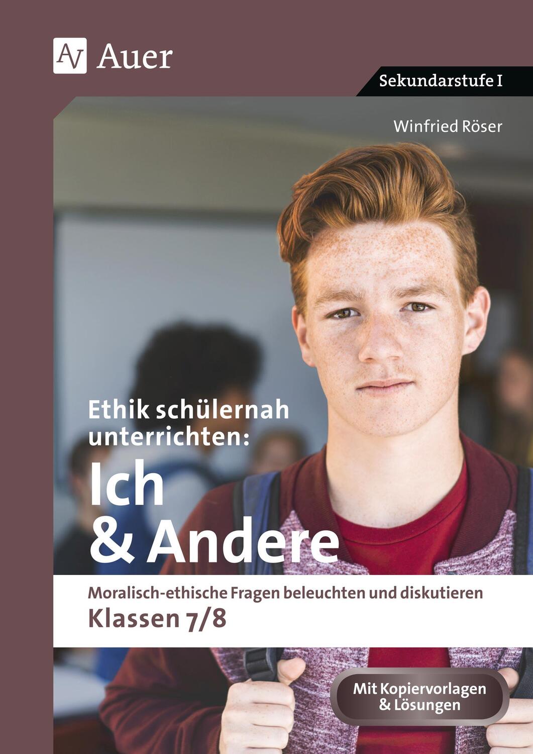 Cover: 9783403082927 | Ethik schülernah unterrichten: Ich und Andere | Winfried Röser | 2019