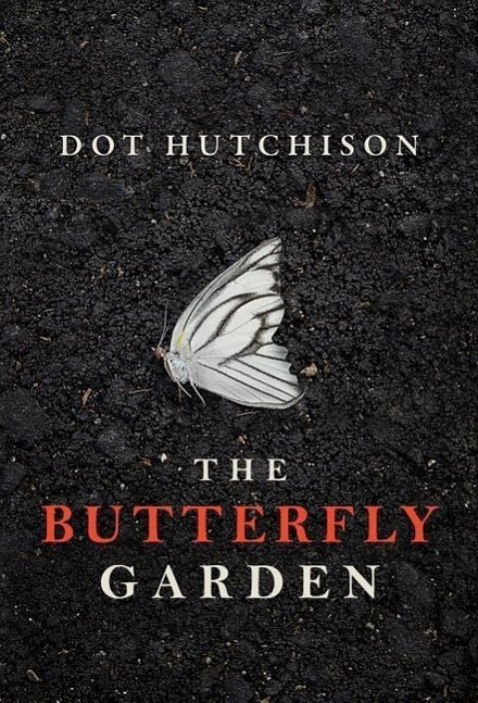 Cover: 9781503934719 | Hutchison, D: The Butterfly Garden | Dot Hutchison | Taschenbuch
