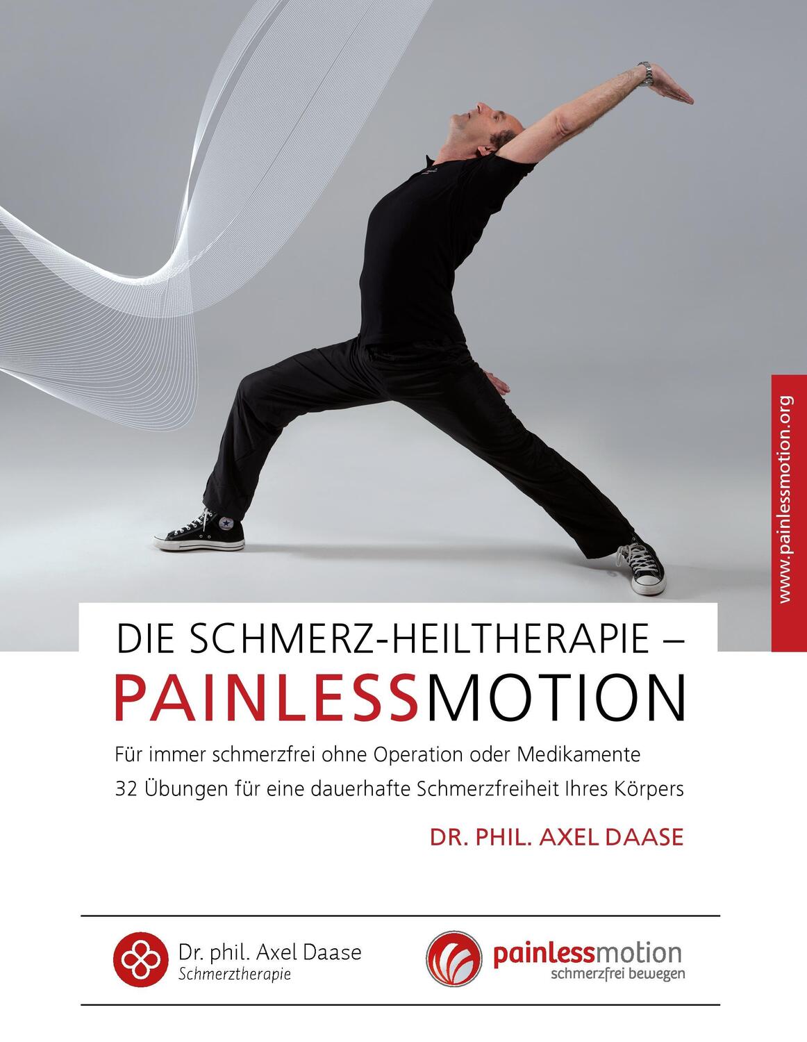Cover: 9783732205806 | Die Schmerz-Heiltherapie - Painlessmotion | Axel Daase | Buch | 100 S.