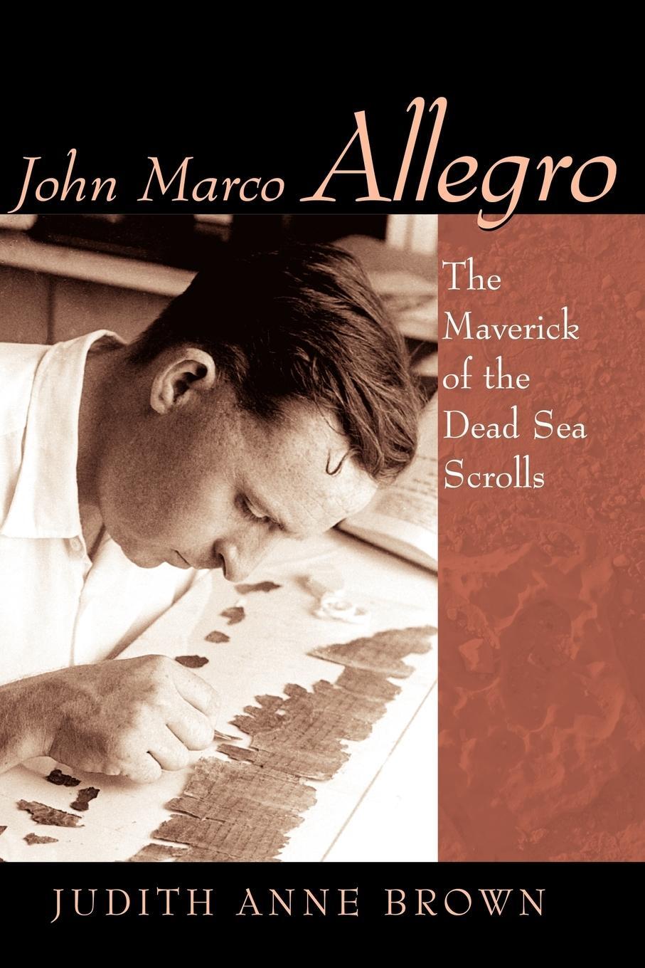 Cover: 9780802863331 | John Marco Allegro | The Maverick of the Dead Sea Scrolls | Brown