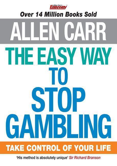 Cover: 9781782124481 | The Easy Way to Stop Gambling | Take Control of Your Life | Allen Carr