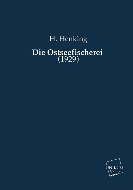 Cover: 9783845713359 | Die Ostseefischerei | (1929) | H. Henking | Taschenbuch | UNIKUM