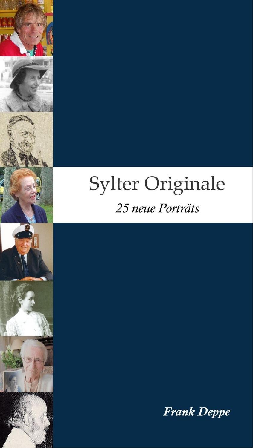 Cover: 9783947096107 | Sylter Originale 2 | 25 neue Porträts | Frank Deppe | Taschenbuch