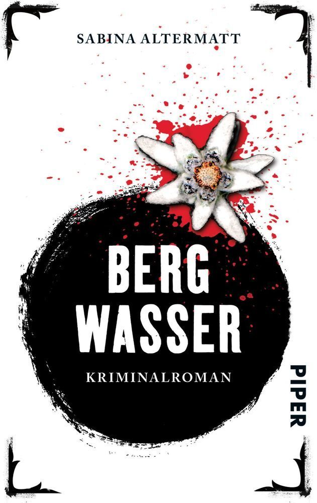 Cover: 9783492303538 | Bergwasser | Kriminalroman | Sabina Altermatt | Taschenbuch | Deutsch