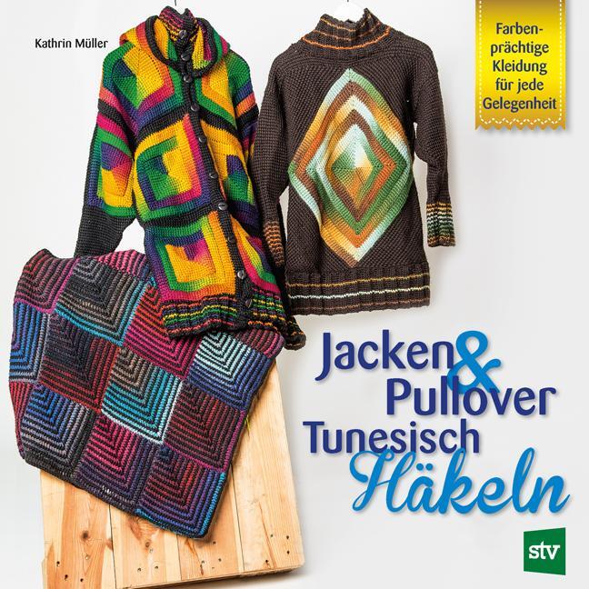 Cover: 9783702016562 | Jacken & Pullover Tunesisch Häkeln | Kathrin Müller | Taschenbuch