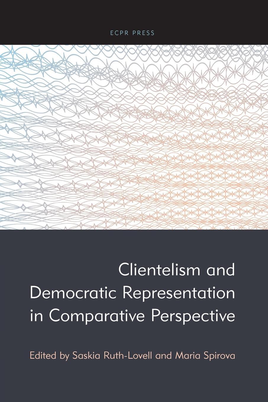 Cover: 9781538156803 | Clientelism and Democratic Representation in Comparative Perspective
