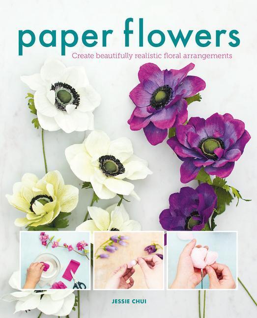 Cover: 9781784946425 | Paper Flowers | Create Beautifully Realistic Floral Arrangements