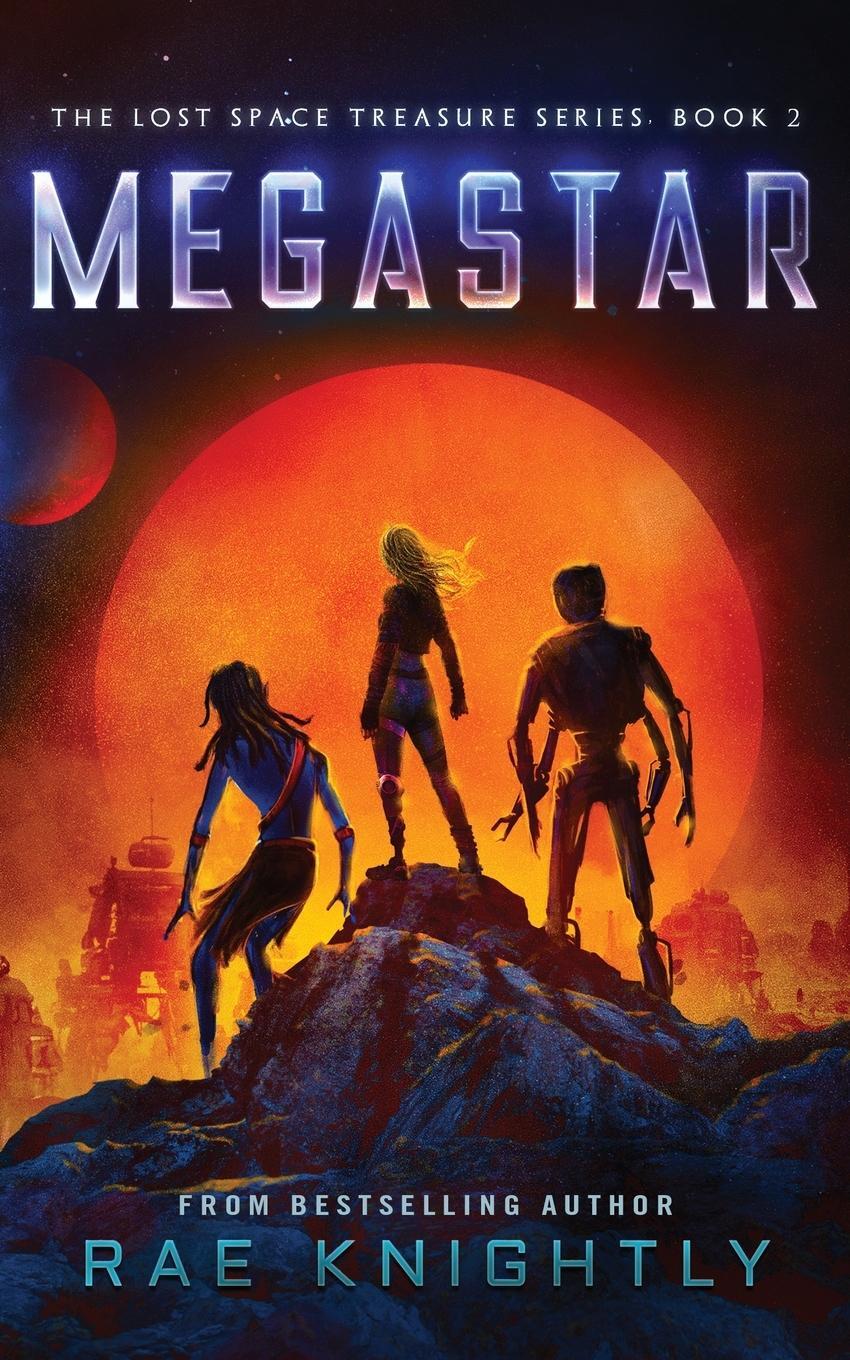 Cover: 9781989605493 | Megastar (The Lost Space Treasure Series, Book 2) | Rae Knightly