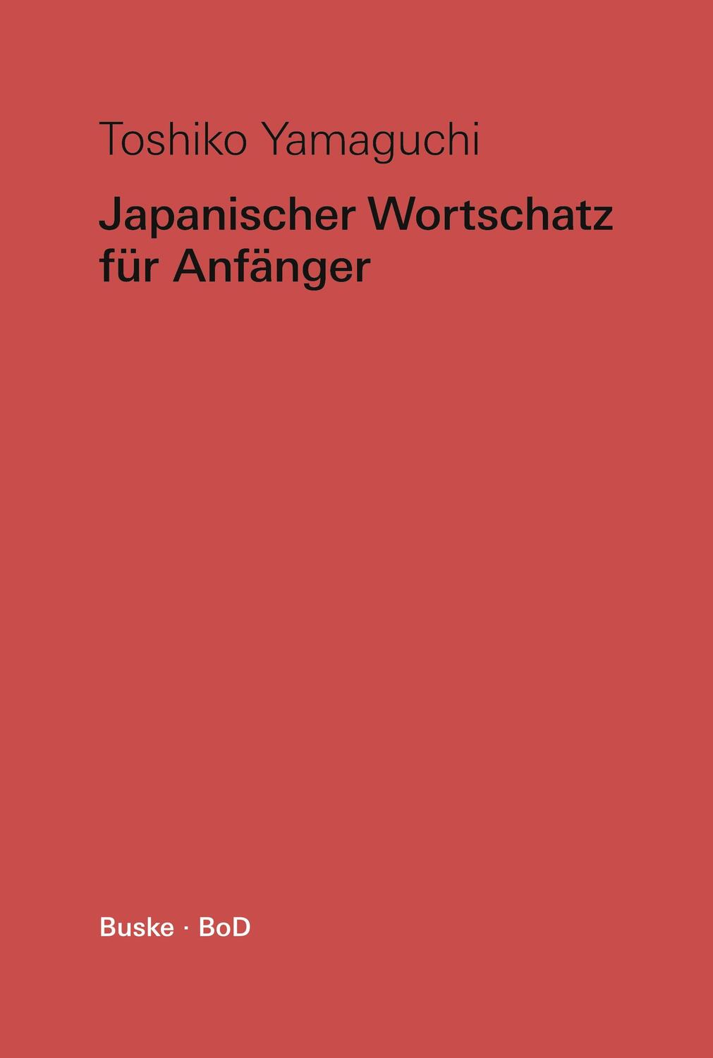 Cover: 9783967690552 | Japanischer Wortschatz für Anfänger | Toshiko Yamaguchi | Taschenbuch
