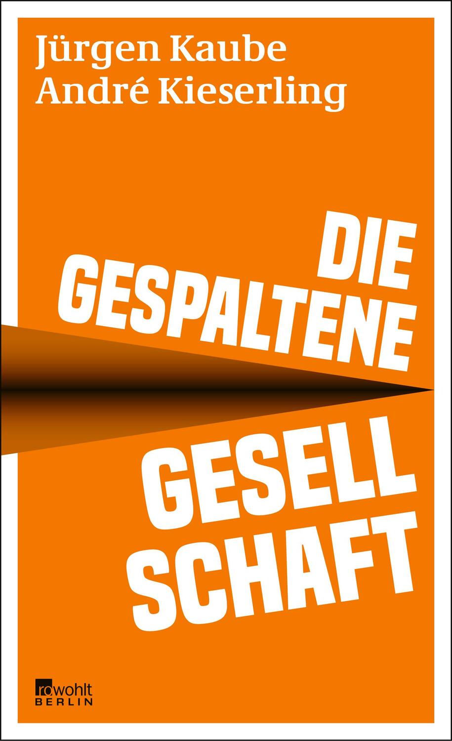 Cover: 9783737101486 | Die gespaltene Gesellschaft | Jürgen Kaube (u. a.) | Buch | Deutsch