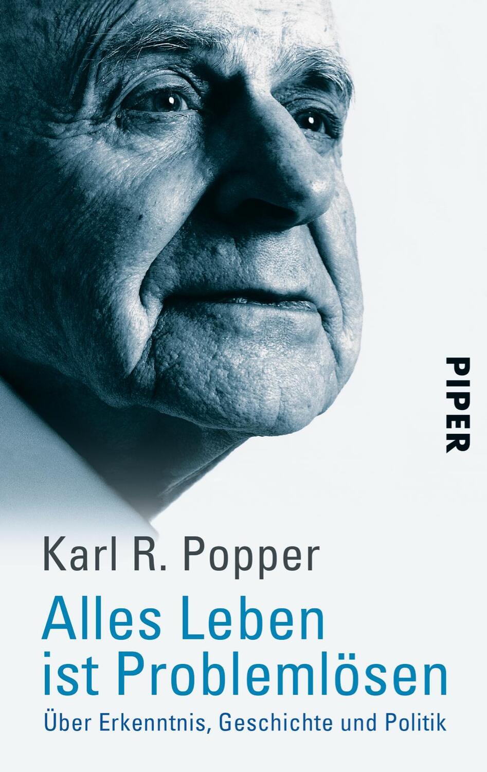 Cover: 9783492223003 | Alles Leben ist Problemlösen | Über Erkenntnis, Geschichte und Politik