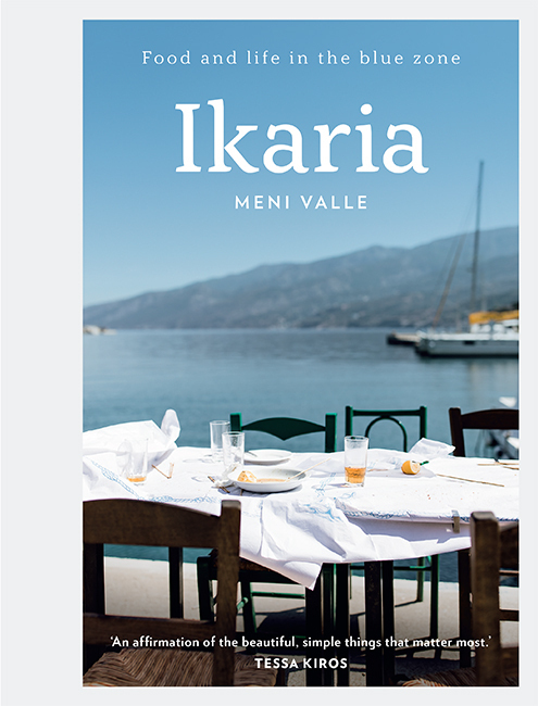 Cover: 9781743796153 | Ikaria | Food and life in the blue zone | Meni Valle | Buch | Hardback