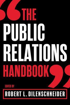 Cover: 9781637740613 | The Public Relations Handbook | Robert L. Dilenschneider | Buch | 2022