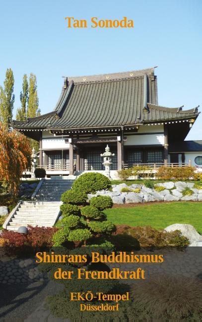 Cover: 9783732279494 | Shinrans Buddhismus der Fremdkraft | Tan Sonoda | Taschenbuch | 2014