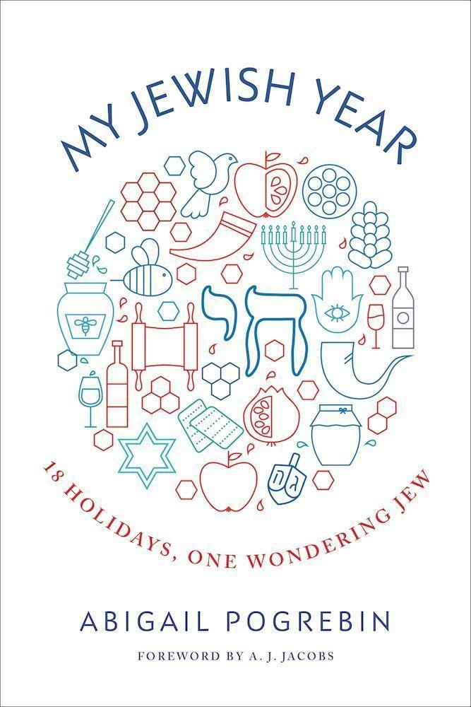 Cover: 9781941493205 | My Jewish Year | 18 Holidays, One Wondering Jew | Abigail Pogrebin
