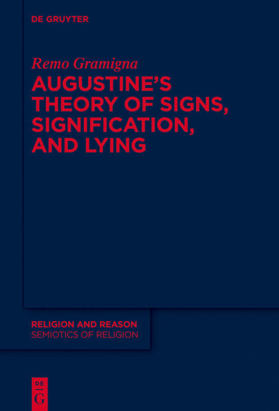 Cover: 9783110595772 | Augustine's Theory of Signs, Signification, and Lying | Remo Gramigna