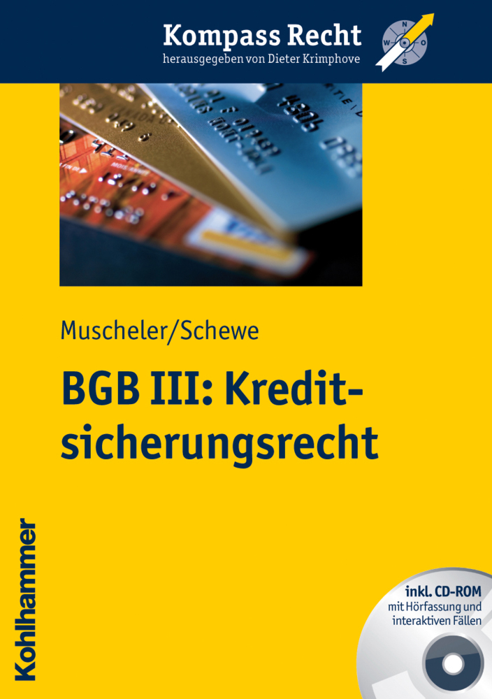 Cover: 9783170217805 | BGB III: Kreditsicherungsrecht, m. CD-ROM | Muscheler (u. a.) | Buch