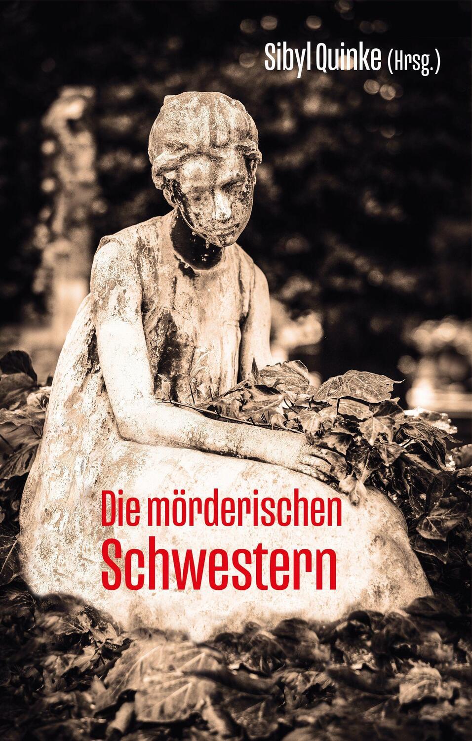 Cover: 9783968470382 | Die mörderischen Schwestern | Sibyl Quinke | Taschenbuch | Deutsch