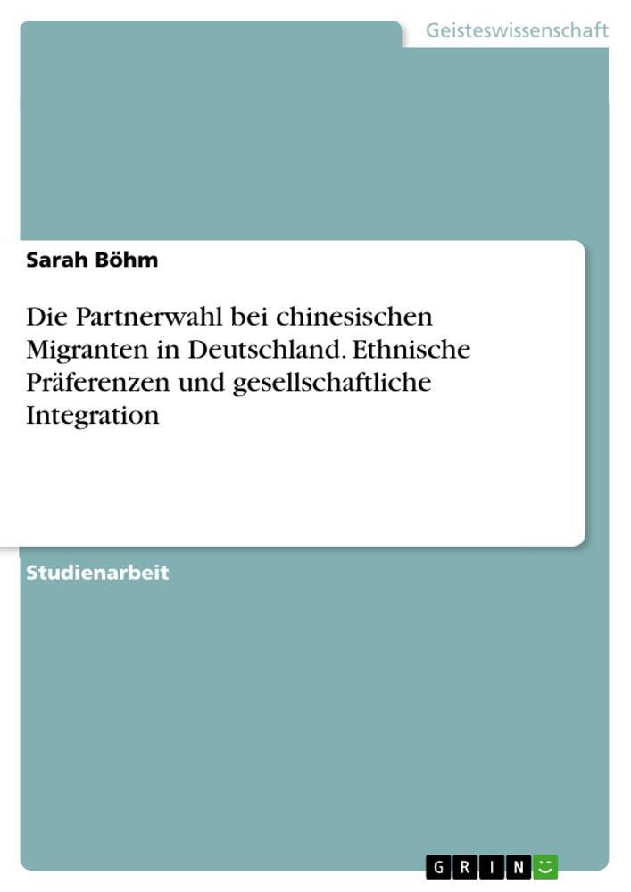 Cover: 9783346988294 | Die Partnerwahl bei chinesischen Migranten in Deutschland....