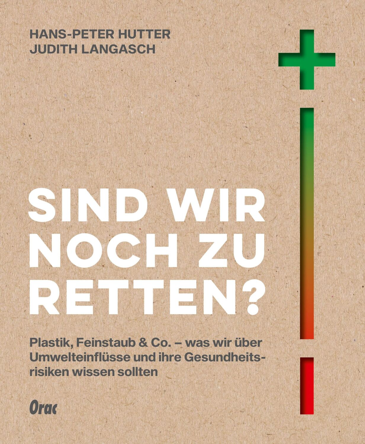 Cover: 9783701506323 | Sind wir noch zu retten? | Hans-Peter Hutter (u. a.) | Taschenbuch