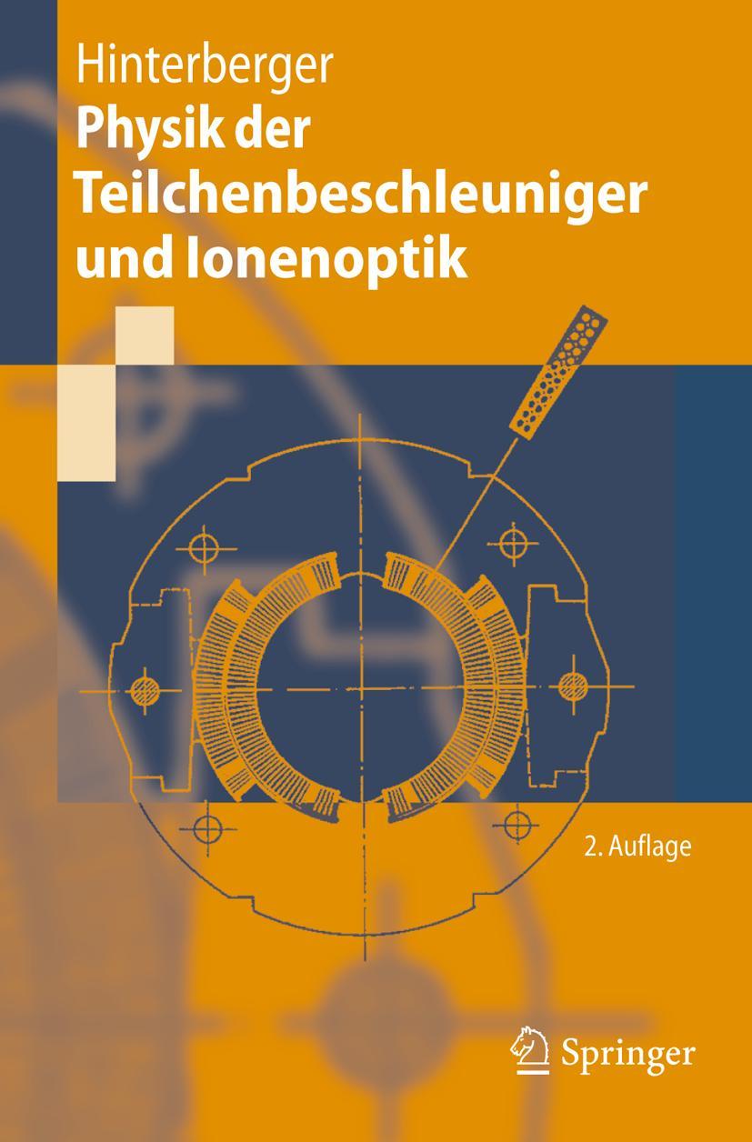 Cover: 9783540752813 | Physik der Teilchenbeschleuniger und Ionenoptik | Frank Hinterberger