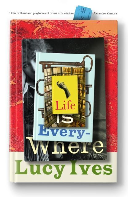 Cover: 9781913512293 | Life is Everywhere | Lucy Ives | Taschenbuch | Englisch | 2023