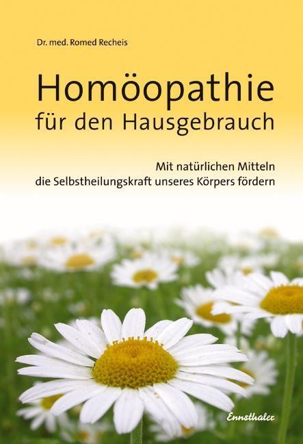 Cover: 9783850686365 | Homöopathie für den Hausgebrauch | Romed Recheis | Buch | Deutsch