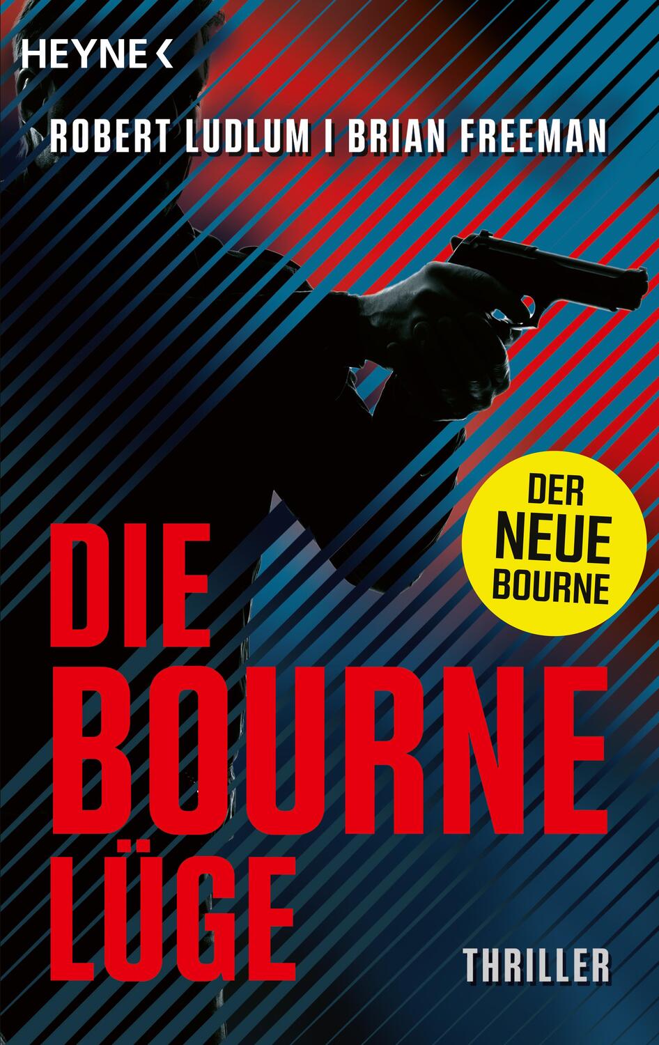 Cover: 9783453428737 | Die Bourne Lüge | Der neue Thriller mit Jason Bourne - | Robert Ludlum