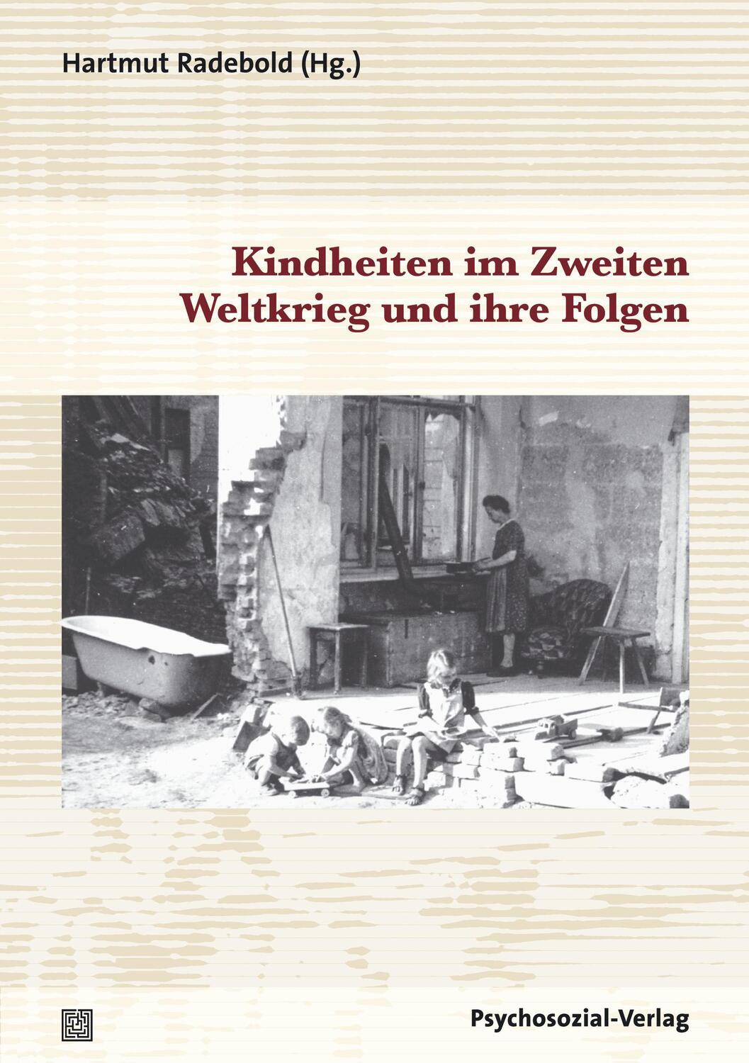Cover: 9783837922448 | Kindheiten im Zweiten Weltkrieg und ihre Folgen | Hartmut Radebold