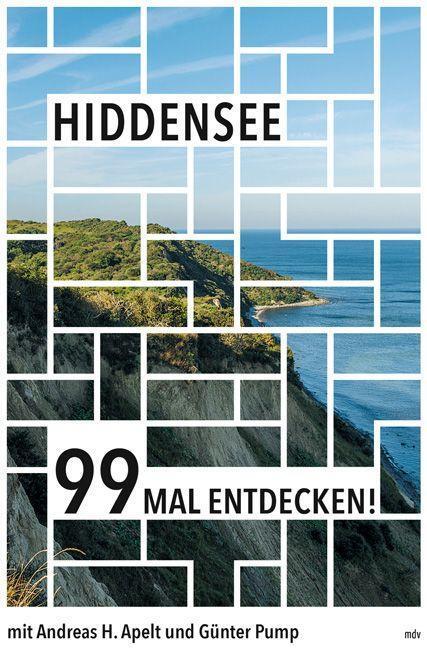 Cover: 9783963117640 | Hiddensee 99 Mal entdecken! | Reiseführer | Andreas H. Apelt | Buch