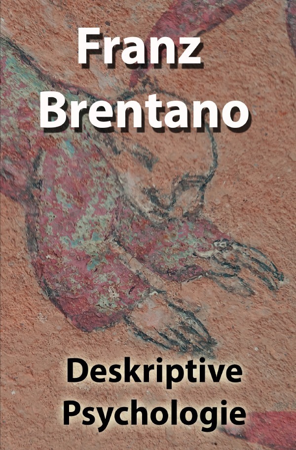 Cover: 9783754956403 | Deskriptive Psychologie | DE | Franz Clemens Brentano | Taschenbuch