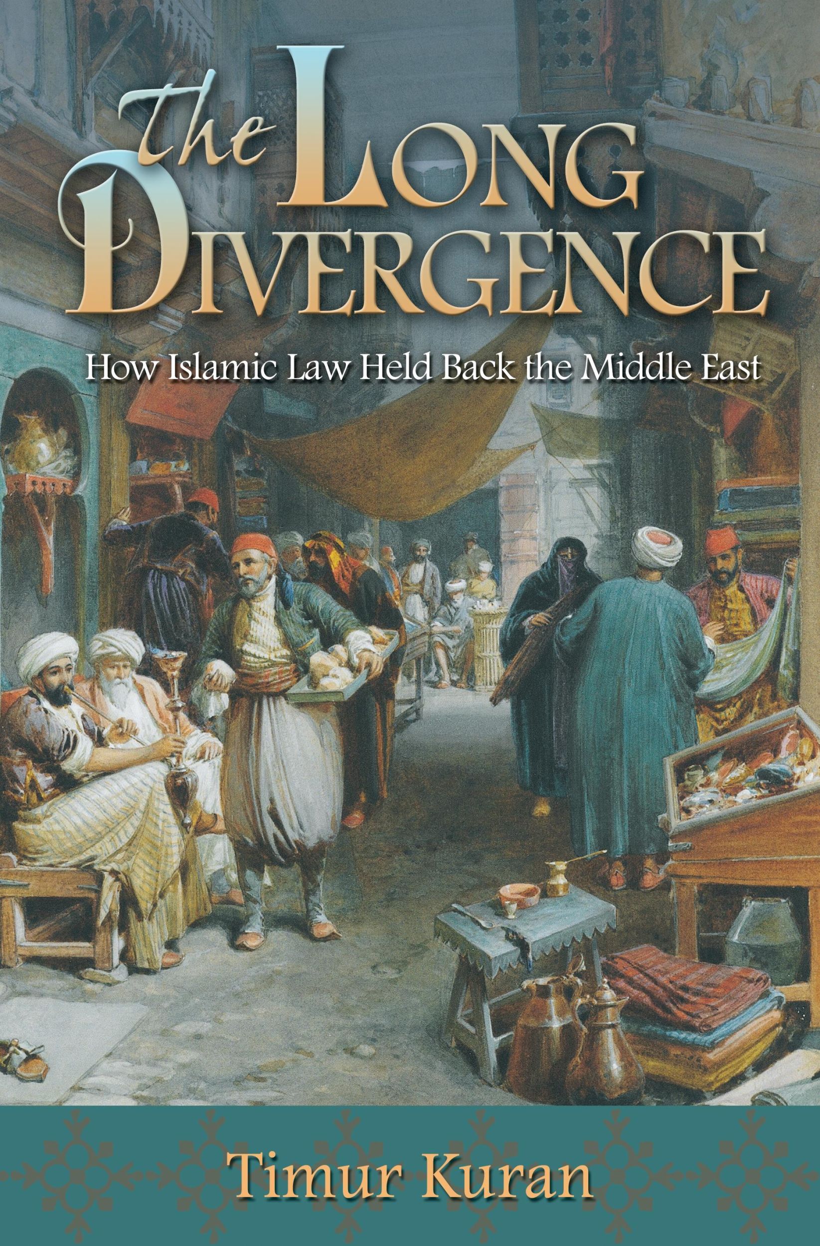 Cover: 9780691156415 | The Long Divergence | How Islamic Law Held Back the Middle East | Buch