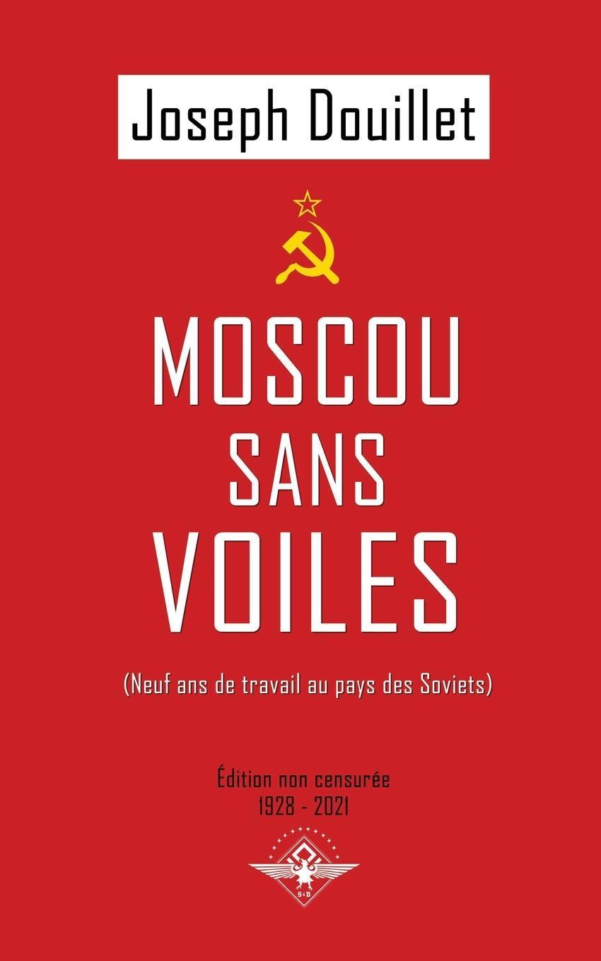 Cover: 9781637908488 | Moscou sans voiles | Joseph Douillet | Taschenbuch | Paperback | 2021