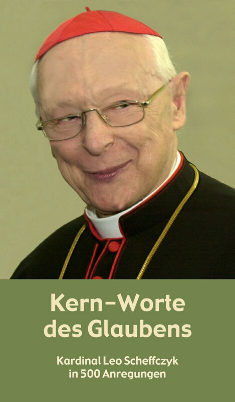 Cover: 9783863573096 | Kern-Worte des Glaubens | Kardinal Leo Scheffczyk in 500 Anregungen