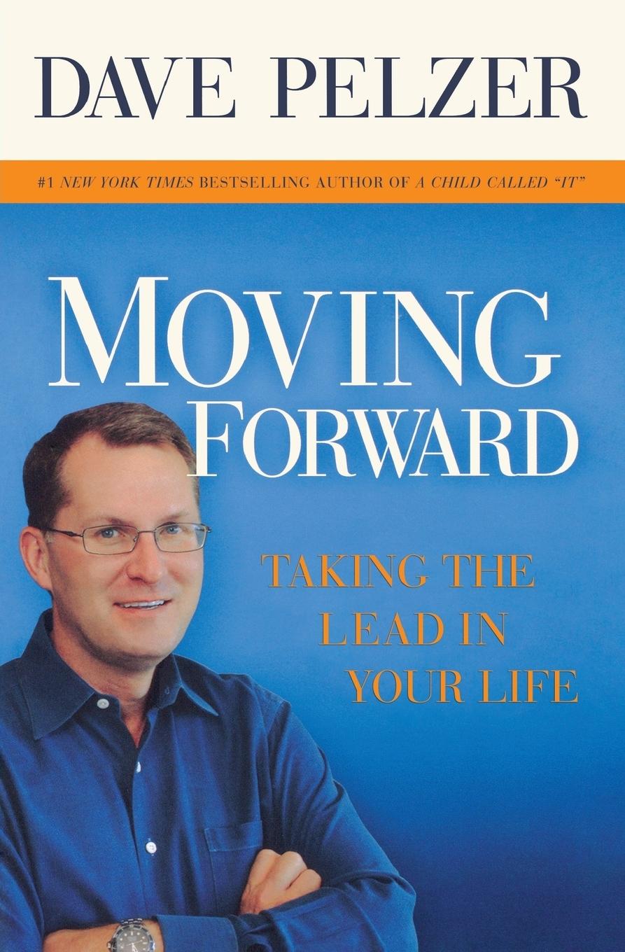 Cover: 9781599950662 | Moving Forward | Taking the Lead in Your Life | Dave Pelzer | Buch