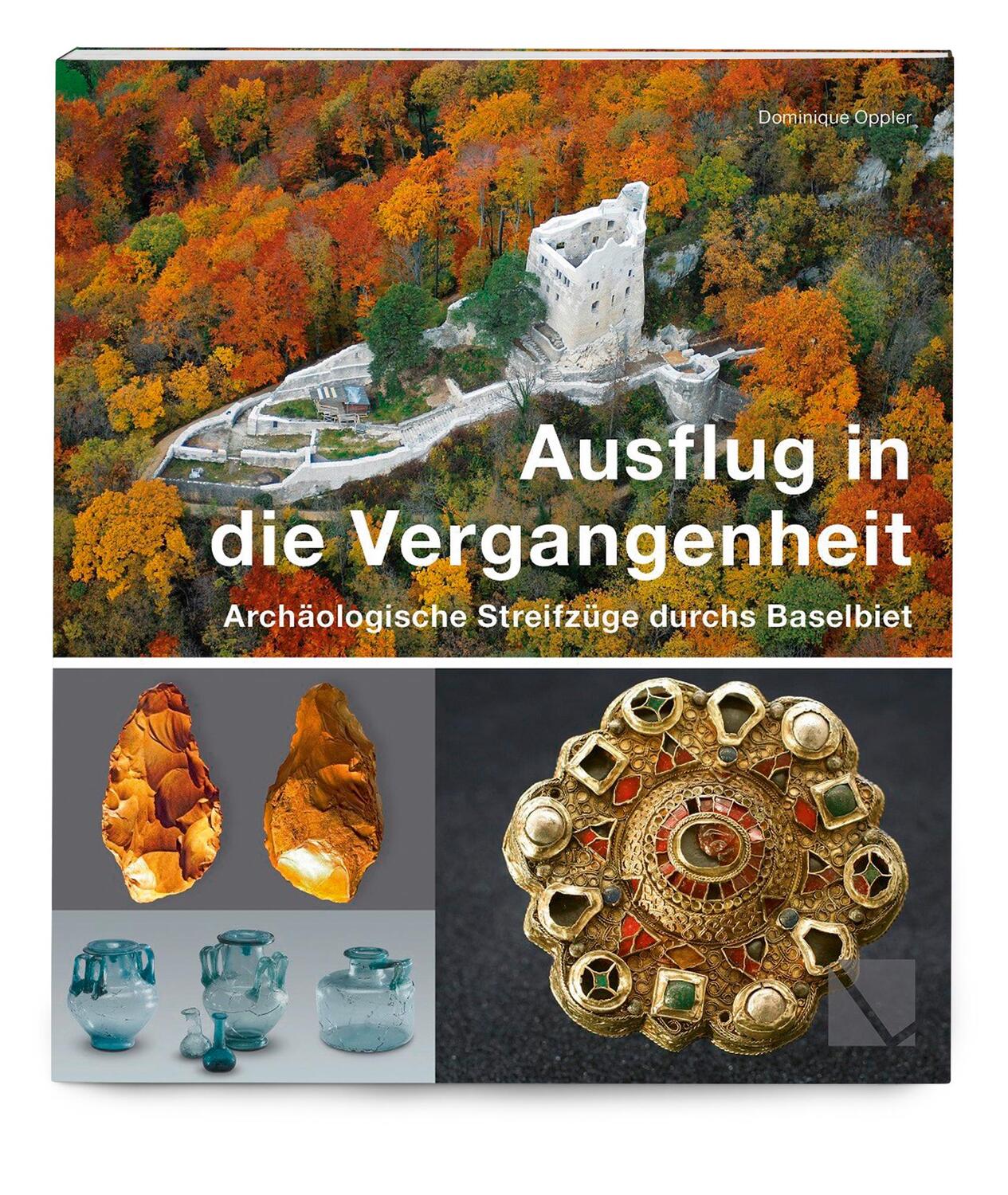 Cover: 9783952430057 | Ausflug in die Vergangenheit - Archäologische Streifzüge durchs...