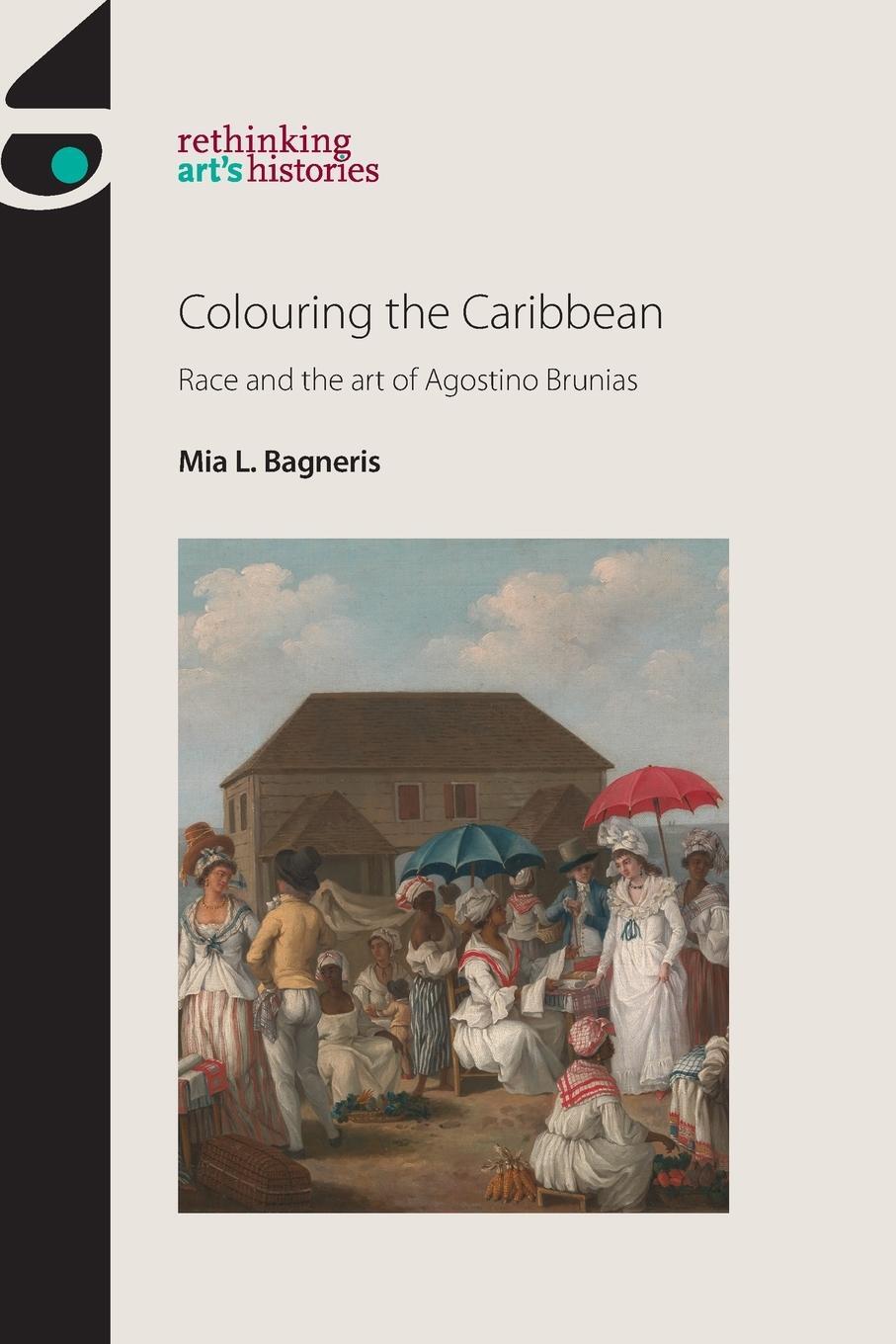 Cover: 9781526174581 | Colouring the Caribbean | Race and the art of Agostino Brunias | Buch