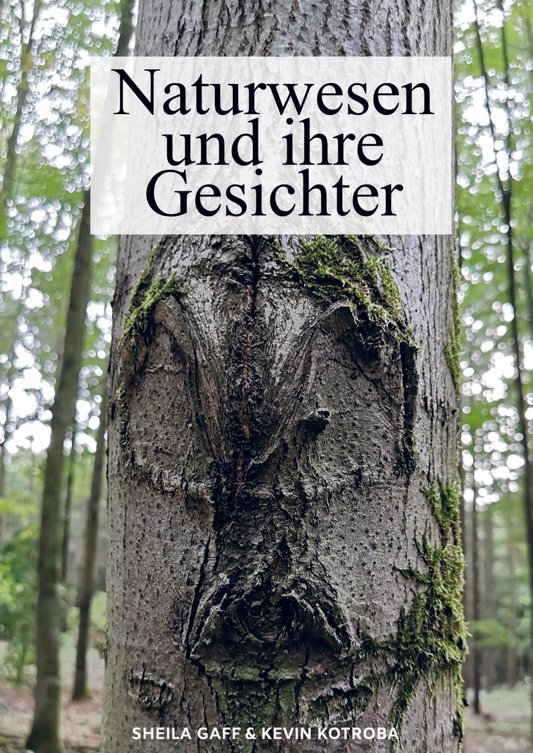 Cover: 9789403617107 | Naturwesen und ihre Gesichter | Meditation | Gaff | Taschenbuch | 2021