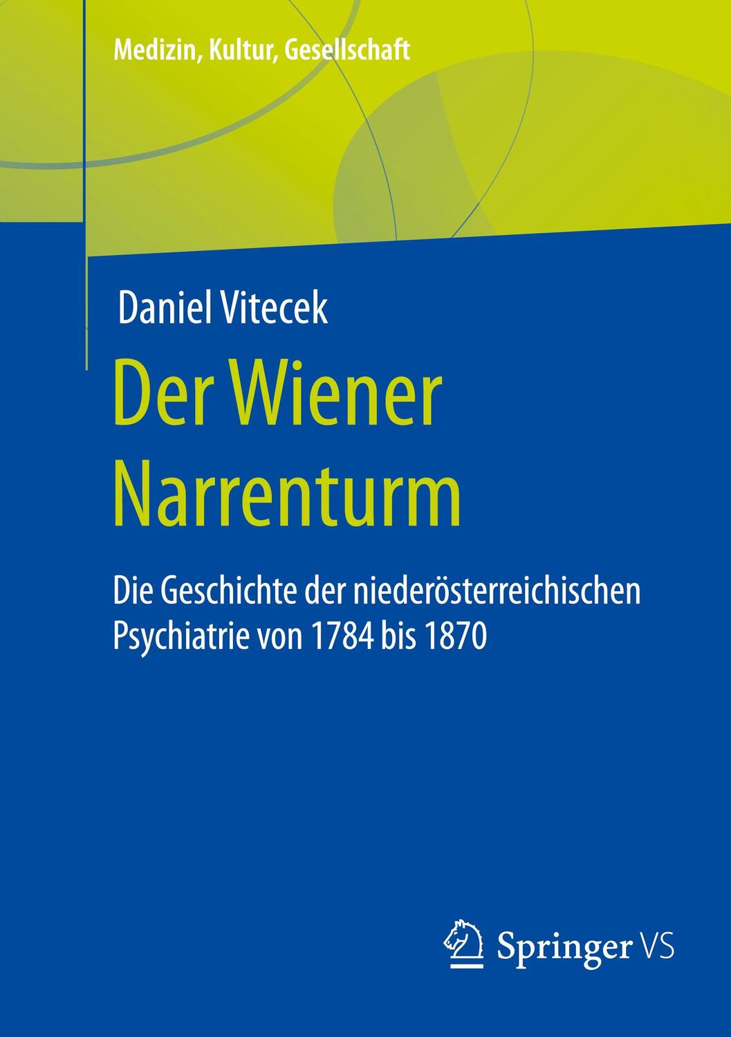 Cover: 9783658390495 | Der Wiener Narrenturm | Daniel Vitecek | Taschenbuch | Deutsch | 2023