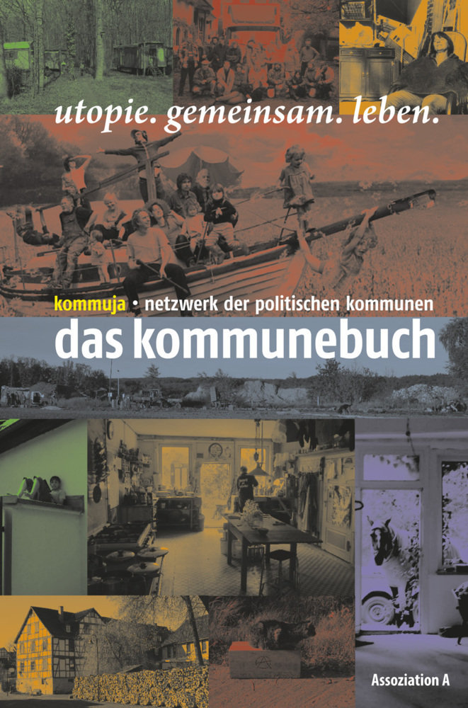 Cover: 9783862414314 | Das Kommunebuch | Kommuja - Netzwerk der politischen Kommunen | Buch