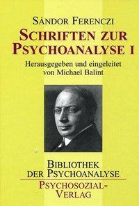 Cover: 9783898063388 | Schriften zur Psychoanalyse I | Bibliothek der Psychoanalyse | Buch