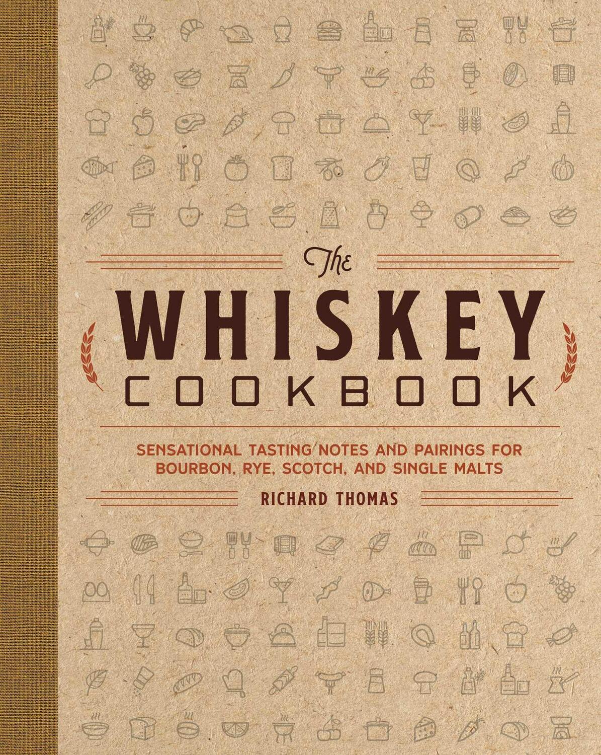 Cover: 9781646433209 | The Whiskey Cookbook | R. Thomas | Buch | Gebunden | Englisch | 2022