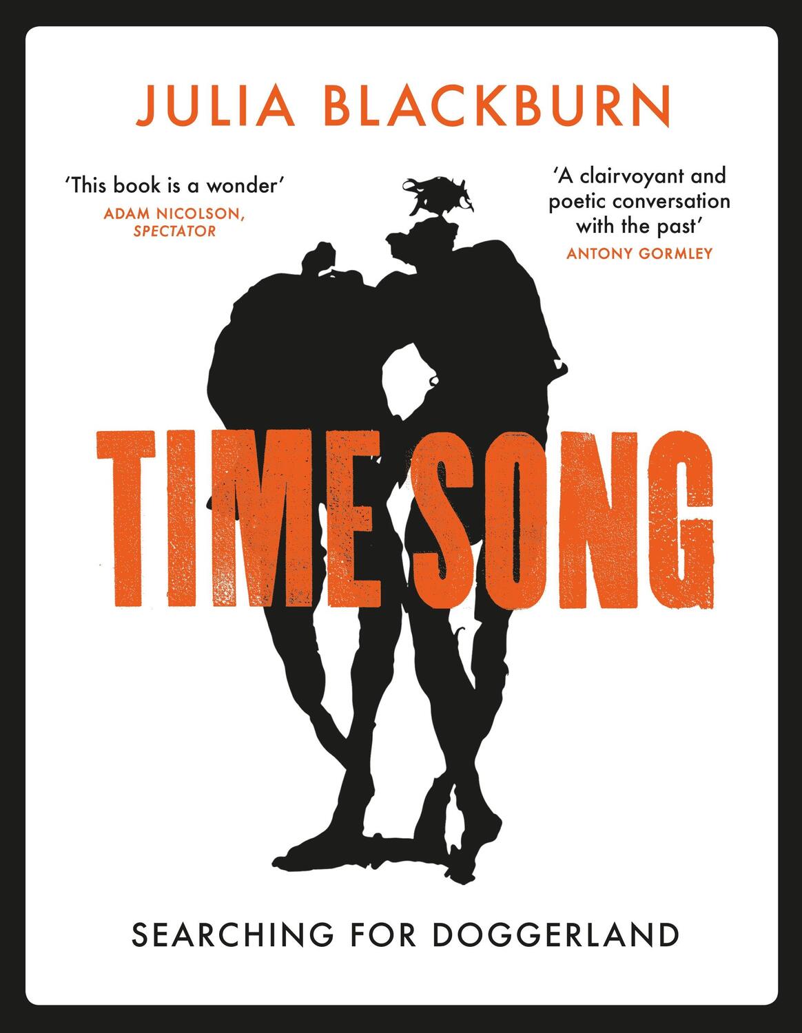 Cover: 9781784704902 | Time Song | Searching for Doggerland | Julia Blackburn | Taschenbuch