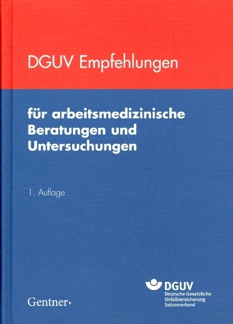 Cover: 9783872477897 | DGUV Empfehlungen für arbeitsmedizinische Beratungen und...