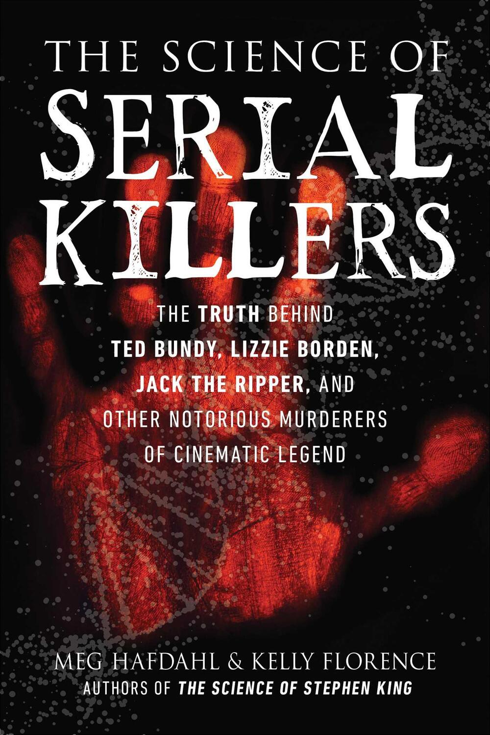 Cover: 9781510764149 | The Science of Serial Killers | Meg Hafdahl (u. a.) | Taschenbuch