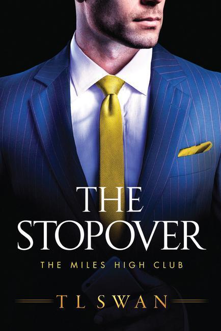 Cover: 9781542015875 | STOPOVER | T. L. Swan | The Miles High Club | Kartoniert / Broschiert